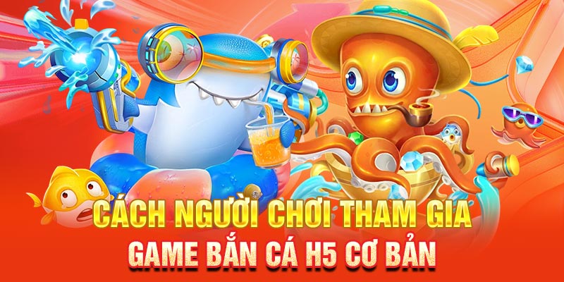 3. Cách chơi Bắn cá H5 tại Top88